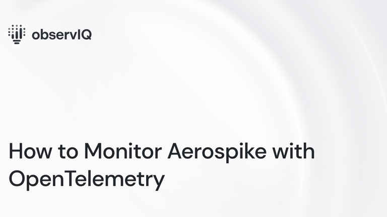 How to Monitor Aerospike with OpenTelemetry