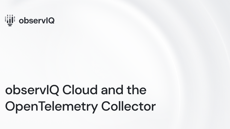 observIQ Cloud and the OpenTelemetry Collector