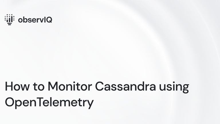 How to Monitor Cassandra using OpenTelemetry