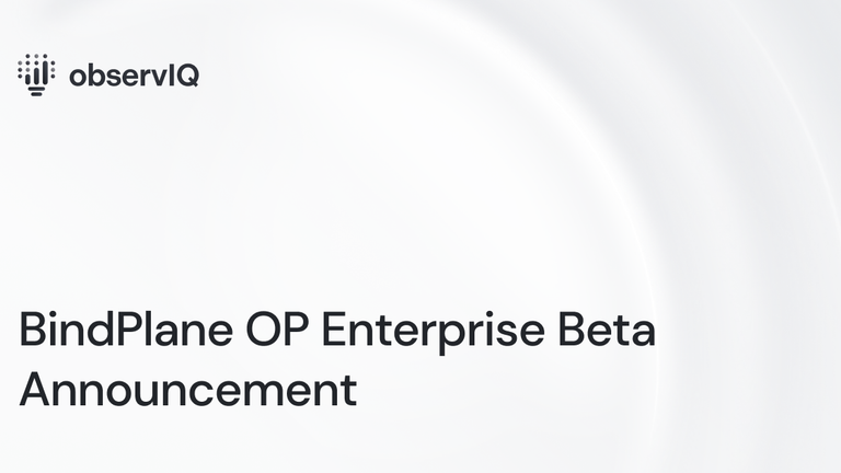 BindPlane OP Enterprise Beta Announcement