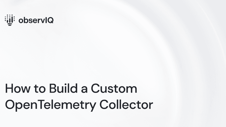 How to Build a Custom OpenTelemetry Collector