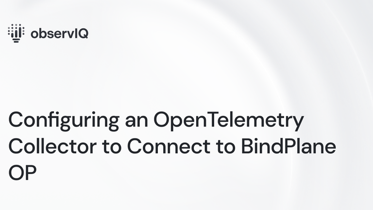 Configuring an OpenTelemetry Collector to Connect to BindPlane OP