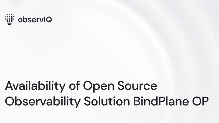 Availability of Open Source Observability Solution BindPlane OP