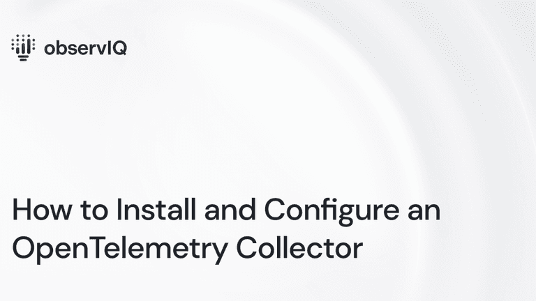 How to Install and Configure an OpenTelemetry Collector