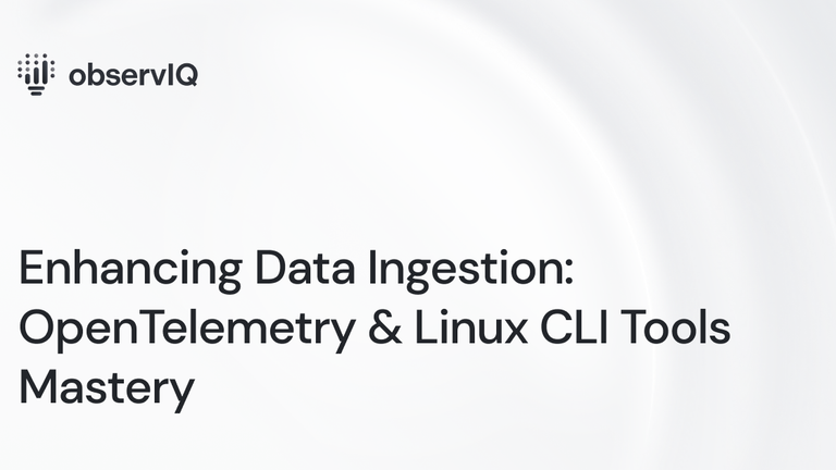 Enhancing Data Ingestion: OpenTelemetry & Linux CLI Tools Mastery
