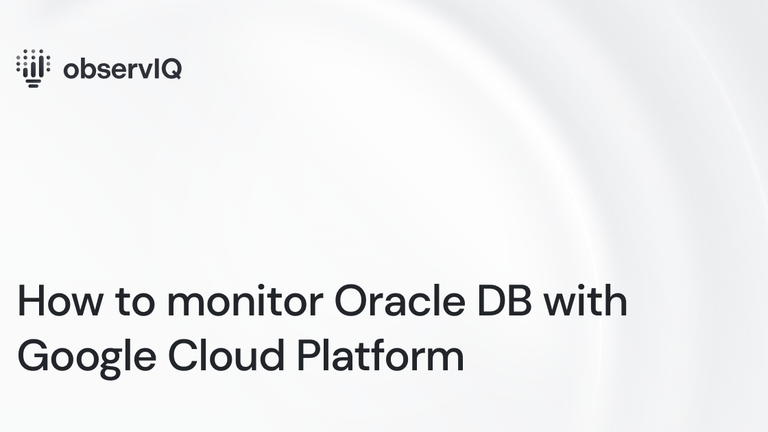 How to monitor Oracle DB with Google Cloud Platform