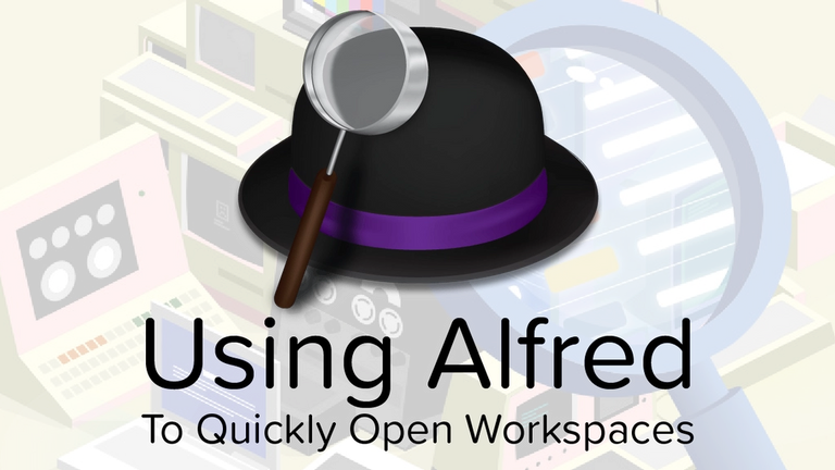 Using Alfred to Quickly Open Workspaces