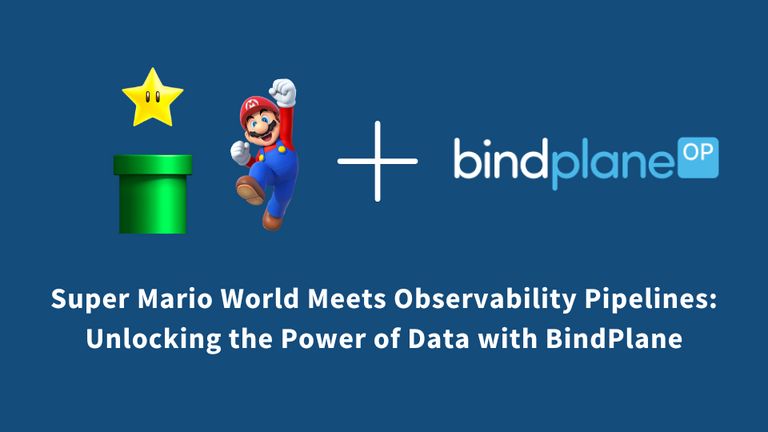 Super Mario World Meets Observability Pipelines: Unlocking the Power of Data with BindPlane