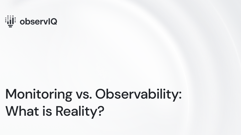 Monitoring vs Observability: What is Reality?