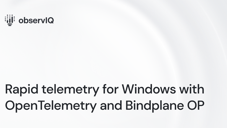 Rapid telemetry for Windows with OpenTelemetry and BindPlane OP