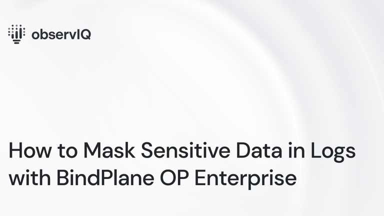 How to Mask Sensitive Data in Logs with BindPlane OP Enterprise