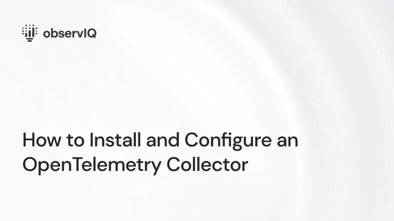 How to Install and Configure an OpenTelemetry Collector