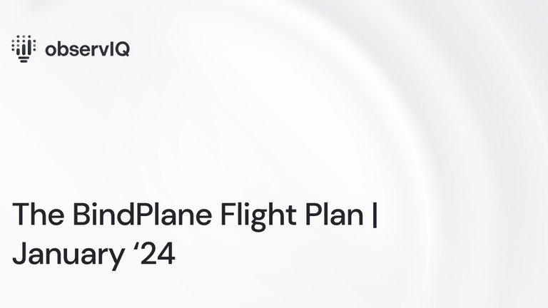BindPlane Flight Plan | January '24