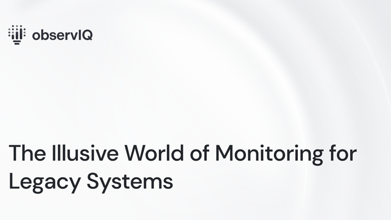 The Illusive World of Monitoring for Legacy Systems