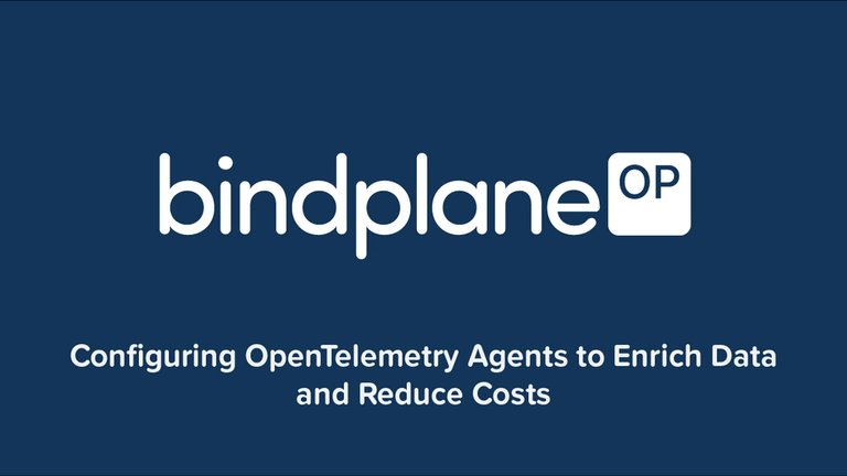 Configuring OpenTelemetry Agents to Enrich Data and Reduce Observability Costs